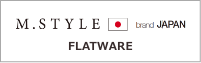 M.STYLE FLATWARE
