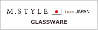 M.STYLE GLASSWARE
